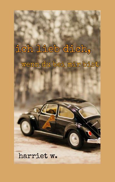 Ich lieb dich, wenn du bei mir bist, Taschenbuch von Harriet w., BoD – Books on Demand, 9783756220694