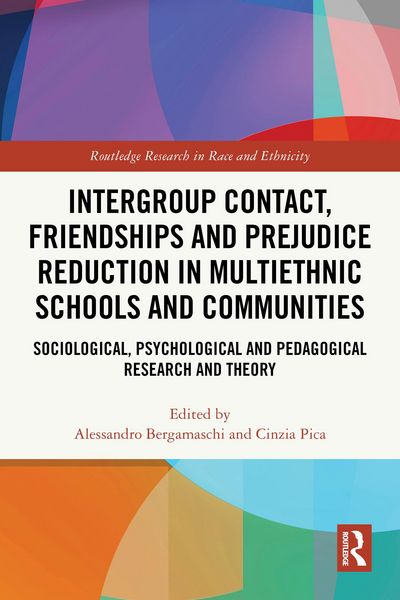 Produktbild: Intergroup Contact, Friendships and Prejudice Reduction in Multiethnic Schools and Communities