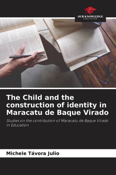 Produktbild: The Child and the construction of identity in Maracatu de Baque Virado