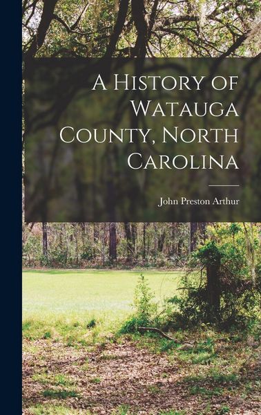 Produktbild: A History of Watauga County, North Carolina