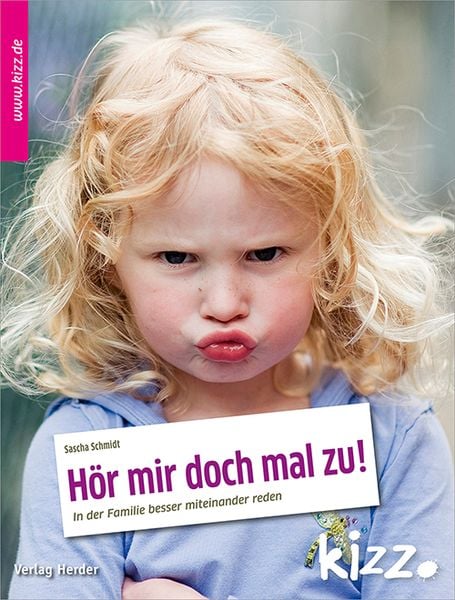 Hör mir doch mal zu!, Taschenbuch von Sascha Schmidt, Herder, 978-3-451-00793-4