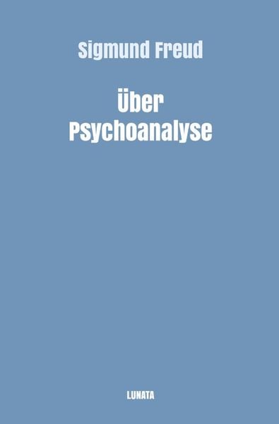 Produktbild: Sigmund Freud gesammelte Werke / Über Psychoanalyse