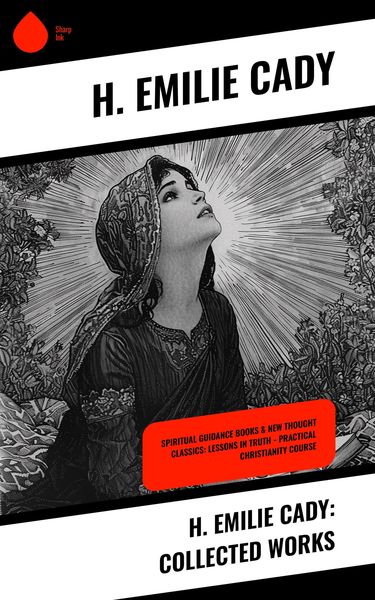 Produktbild: H. Emilie Cady: Collected Works