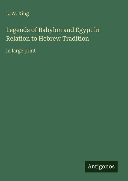 Produktbild: Legends of Babylon and Egypt in Relation to Hebrew Tradition