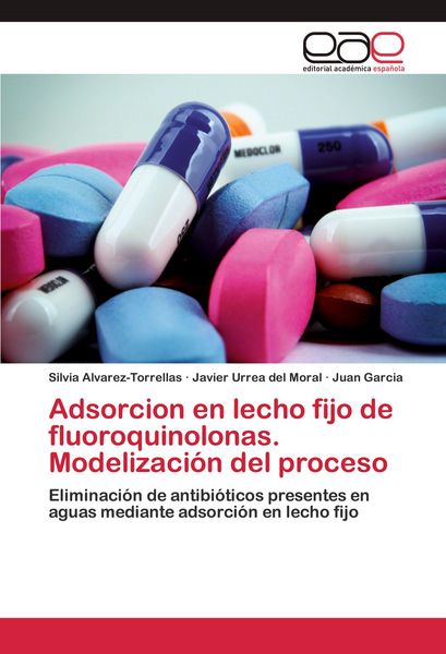 Produktbild: Adsorcion en lecho fijo de fluoroquinolonas. Modelizaci&oacute;n del proceso