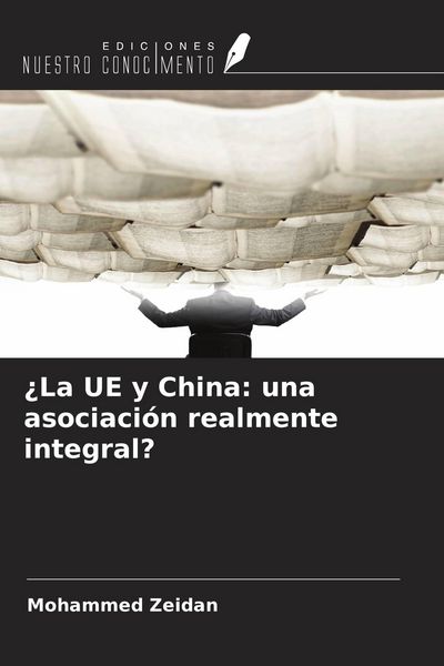 Produktbild: &iquest;La UE y China: una asociaci&oacute;n realmente integral?