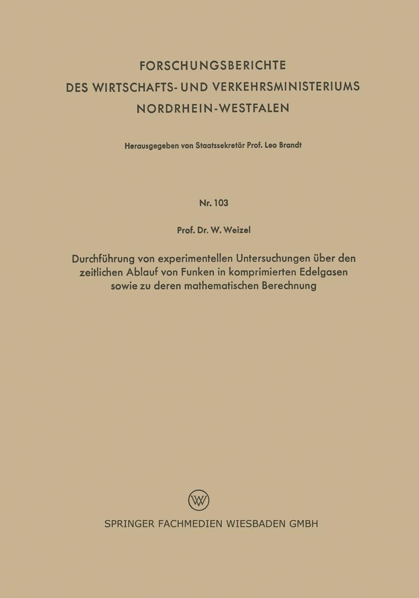 Produktbild: Durchf&uuml;hrung von experimentellen Untersuchungen &uuml;ber den zeitlichen Ablauf von Funken in komprimierten Edelgasen sowie zu deren mathematischen Berechn