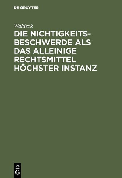 Produktbild: Die Nichtigkeitsbeschwerde als das alleinige Rechtsmittel h&ouml;chster Instanz