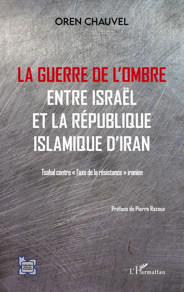 Produktbild: Guerre de l'ombre entre Isra&euml;l et la R&eacute;publique islamique de l'Iran