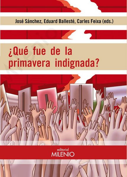 Produktbild: &iquest;Qu&eacute; fue de la primavera indignada? : movimientos sociales, pol&iacute;tica y juventud en tres continentes
