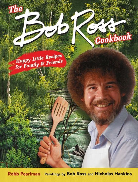 Produktbild: Ross, B: Bob Ross Cookbook