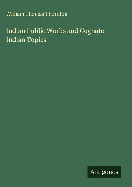 Produktbild: Indian Public Works and Cognate Indian Topics