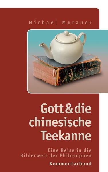 Produktbild: Kommentarband zu "Gott und die chinesische Teekanne"