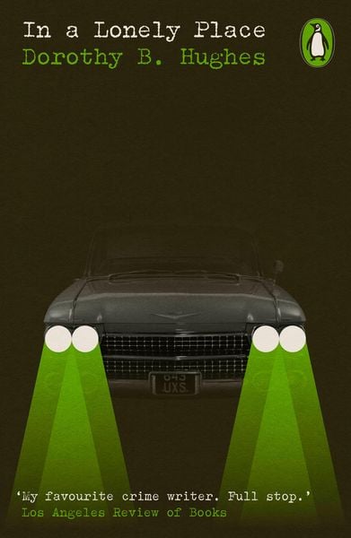 In a Lonely Place, Taschenbuch von Dorothy B. Hughes, Penguin Books Ltd, 978-0-241-63918-4