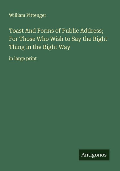 Produktbild: Toast And Forms of Public Address; For Those Who Wish to Say the Right Thing in the Right Way