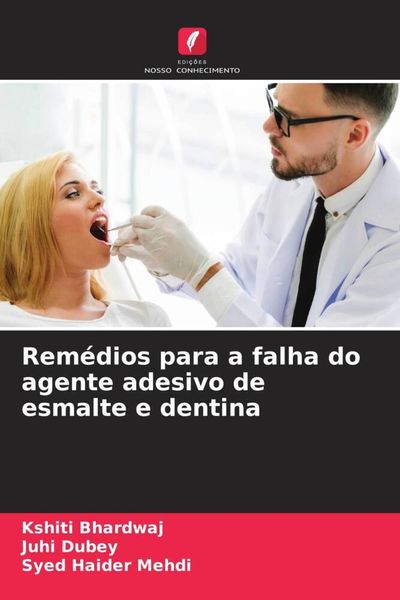 Produktbild: Rem&eacute;dios para a falha do agente adesivo de esmalte e dentina