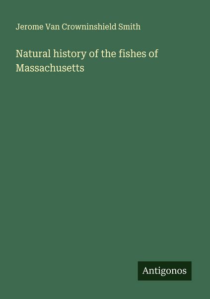 Produktbild: Natural history of the fishes of Massachusetts