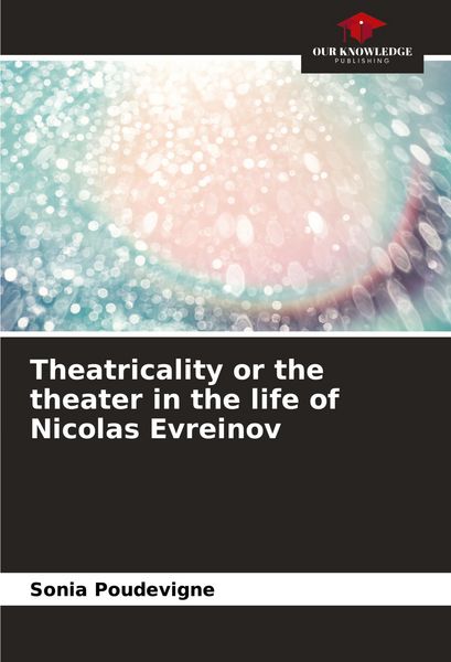 Produktbild: Theatricality or the theater in the life of Nicolas Evreinov