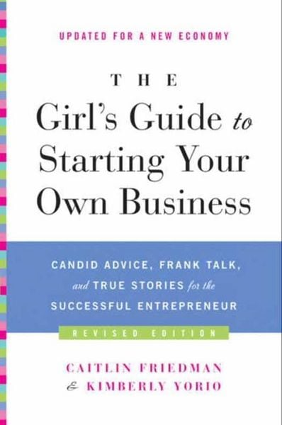 Produktbild: The Girl's Guide to Starting Your Own Business (Revised Edition)