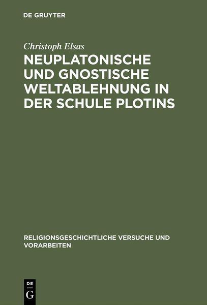 Produktbild: Neuplatonische und gnostische Weltablehnung in der Schule Plotins