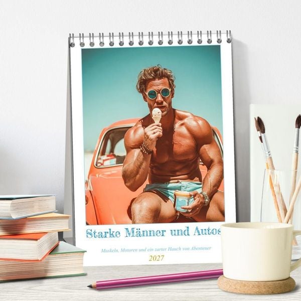 Produktbild: Starke M&auml;nner und Autos. Muskeln, Motoren und ein zarter Hauch von Abenteuer. (Tischkalender 2027 DIN A5 hoch), CALVENDO Monatskalender