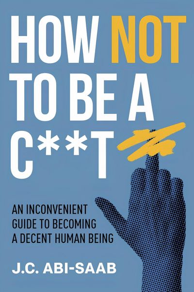 Produktbild: How Not to Be a C**t