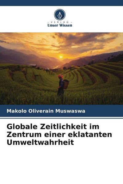 Produktbild: Globale Zeitlichkeit im Zentrum einer eklatanten Umweltwahrheit