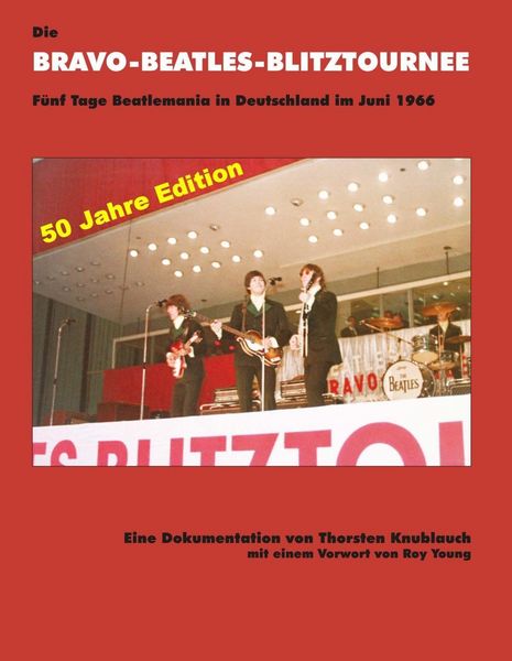 Produktbild: Die Bravo-Beatles-Blitztournee F&uuml;nf Tage Beatlemania in Deutschland im Juni 1966