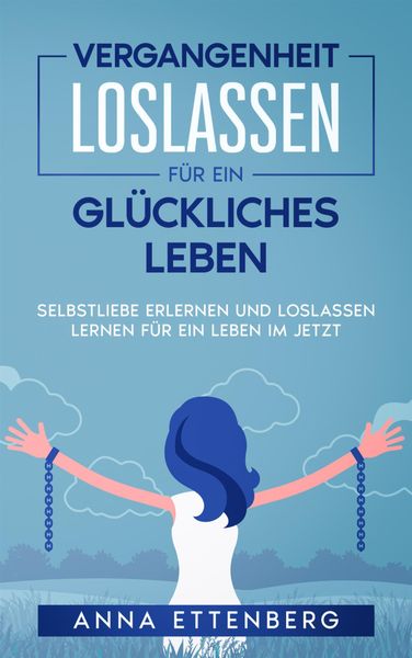 Produktbild: Vergangenheit loslassen f&uuml;r ein gl&uuml;ckliches Leben