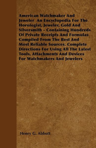 Produktbild: American Watchmaker and Jeweler an Ency