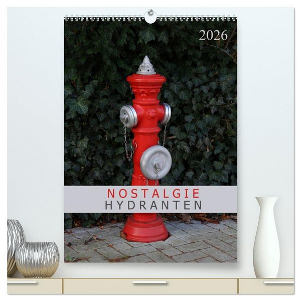 Produktbild: Nostalgie Hydranten (hochwertiger Premium Wandkalender 2026 DIN A2 hoch), Kunstdruck in Hochglanz