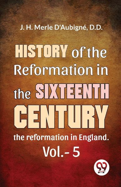 Produktbild: History of the Reformation in the Sixteenth Century the Reformation in England