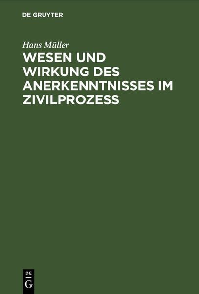 Produktbild: Wesen und Wirkung des Anerkenntnisses im Zivilprozess