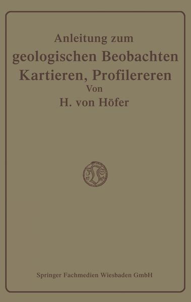 Produktbild: Anleitung zum geologischen Beobachten, Kartieren und Profilieren