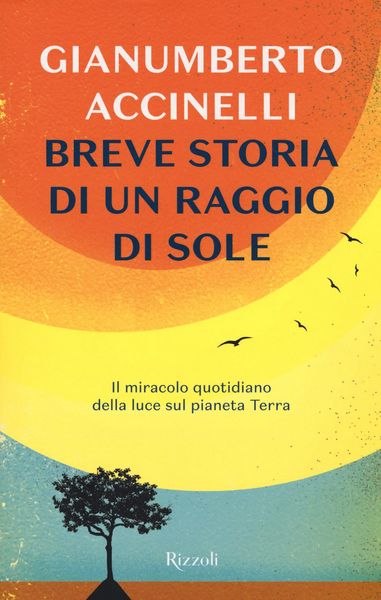 Produktbild: Breve storia di un raggio di sole. Il miracolo quotidiano della luce sul pianeta Terra