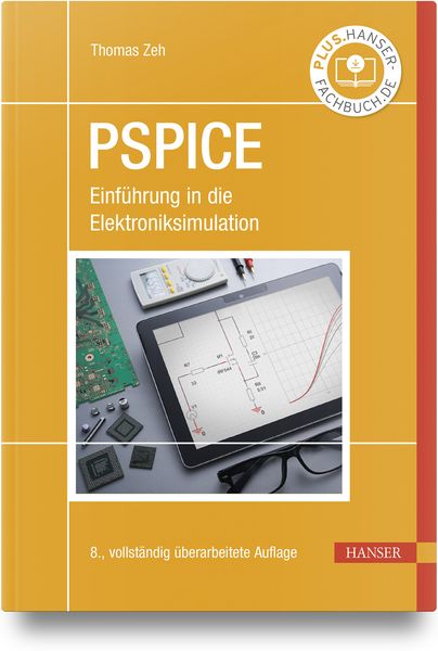 PSpice, Gebundene Ausgabe von Thomas Zeh, Carl Hanser, 978-3-446-46779-8