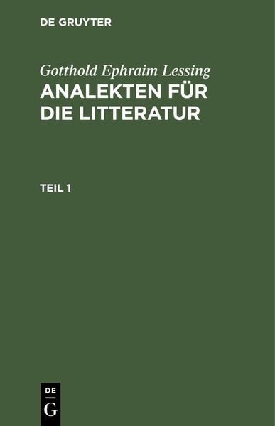 Produktbild: Gotthold Ephraim Lessing: Analekten f&uuml;r die Litteratur. Teil 1