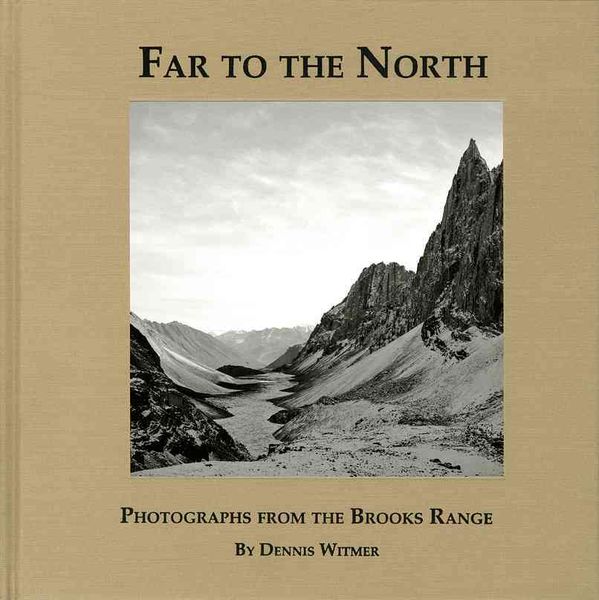Produktbild: Far to the North: Photographs from the Brooks Range