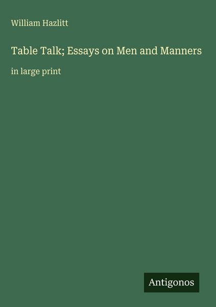 Produktbild: Table Talk; Essays on Men and Manners