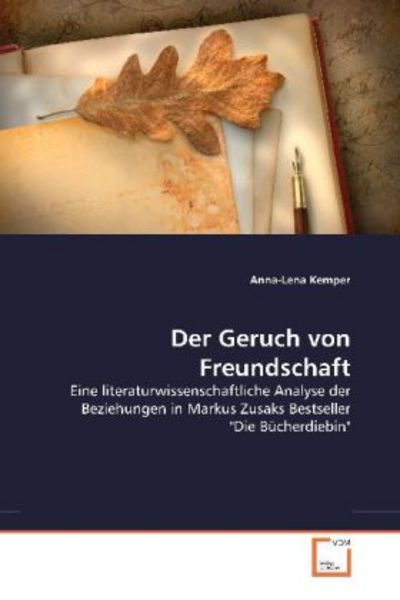 Kemper, A: Geruch von Freundschaft, Taschenbuch von Anna-Lena Kemper, VDM, 9783639373899