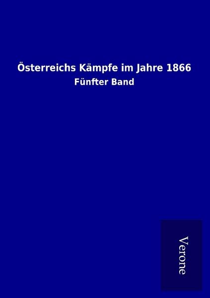 Produktbild: &Ouml;sterreichs K&auml;mpfe im Jahre 1866