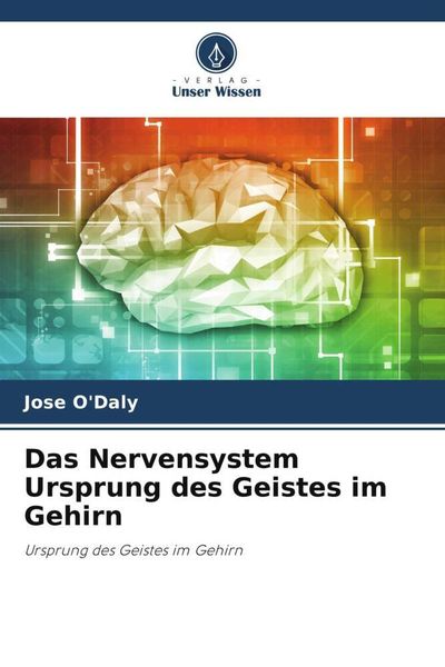Produktbild: Das Nervensystem Ursprung des Geistes im Gehirn
