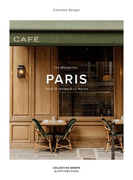 The Weekender Paris, Gebundene Ausgabe von Charlotte Bergan Cioli, Global Book Sales, 9789198656589