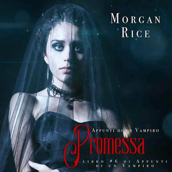 Promessa (Libro & 6 in Appunti di un Vampiro) - Morgan Rice, Audio, 9798341599147