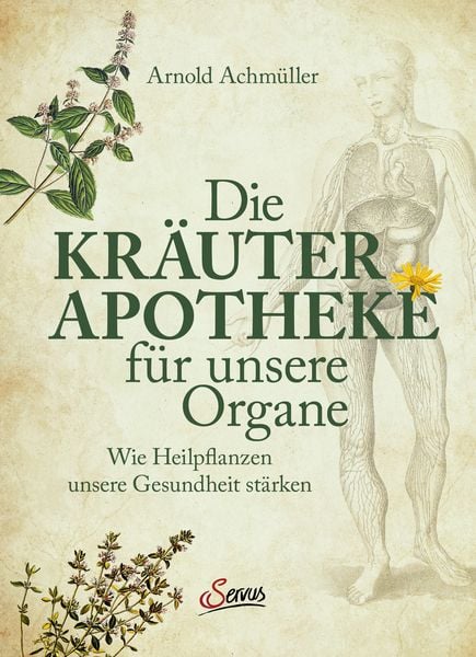 Produktbild: Die Kr&auml;uter-Apotheke f&uuml;r unsere Organe