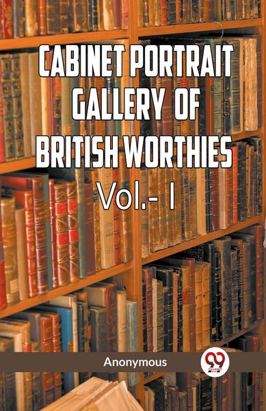Produktbild: The Cabinet Portrait Gallery of British Worthies Vol.- l