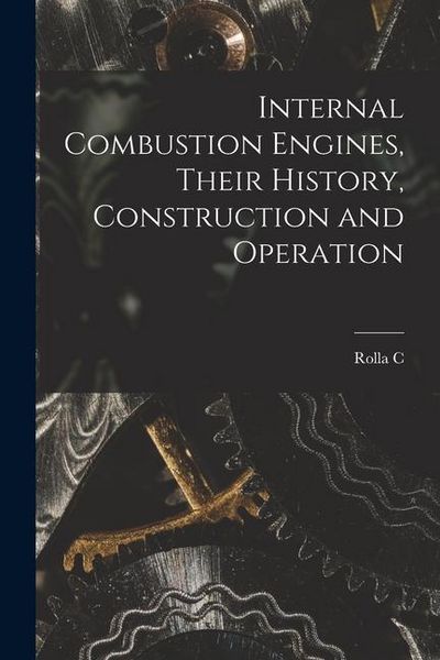 Produktbild: Internal Combustion Engines, Their History, Construction and Operation