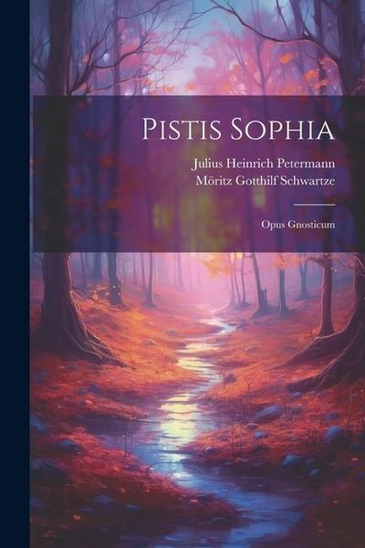 Produktbild: Pistis Sophia: Opus Gnosticum