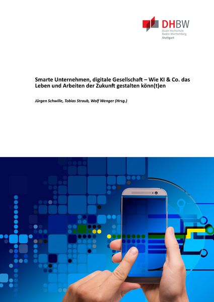 Produktbild: Smarte Unternehmen, digitale Gesellschaft &ndash; Wie KI & Co. das Leben und Arbeiten der Zukunft gestalten k&ouml;nn(t)en
