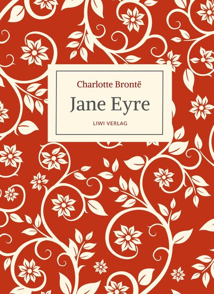 Produktbild: Charlotte Bront&euml;: Jane Eyre. Eine Autobiographie. Vollst&auml;ndige Neuausgabe